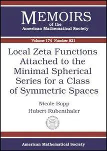 Local Zeta Functions Attached To The Minimal Spherical Series For A Class Of Symmetric Spaces