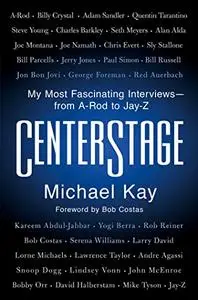 CenterStage: My Most Fascinating Interviews, from A-Rod to Jay-Z