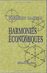 Frédéric Bastiat - Harmonies économiques