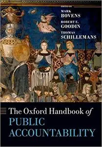 The Oxford Handbook of Public Accountability (Oxford Handbooks)