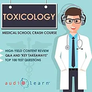 Toxicology - Medical School Crash Course [Audiobook]