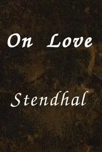 «On Love» by Stendhal