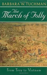 The March of Folly: From Troy to Vietnam (Repost)