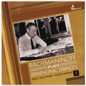 Sergei Rachmaninoff - Rachmaninoff Plays Symphonic Dances: Newly Discovered 1940 Recording (2018) {3CD Set Marston 53022-2}