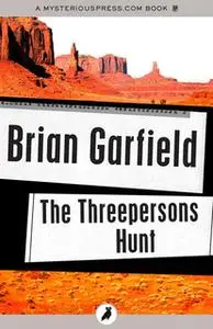 «The Threepersons Hunt» by Brian Garfield