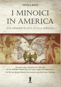 Nicola Bizzi - I Minoici in America e le memorie di una civiltà perduta