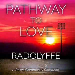 Pathway to Love: A Rivers Community Romance, Book 7 [Audiobook]