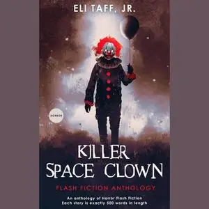 «Killer Space Clown» by J.R., Eli Taff