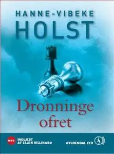 «Dronningeofret» by Hanne-Vibeke Holst