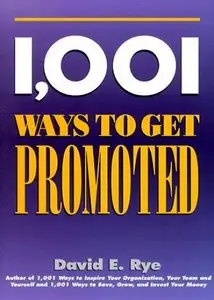 David E. Rye, "1,001 Ways to Get Promoted" (repost)