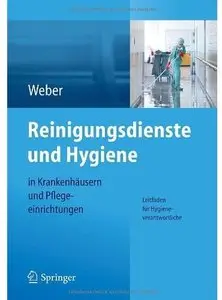 Reinigungsdienste und Hygiene in Krankenhäusern und Pflegeeinrichtungen: Leitfaden für Hygieneverantwortliche [Repost]