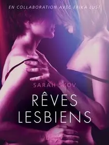 «Rêves lesbiens – Une nouvelle érotique» by Sarah Skov