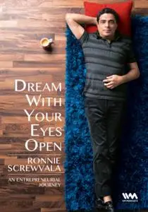 «Dream With Your Eyes Open» by Ronnie Screwvala