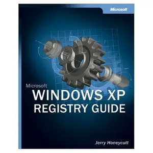 Microsoft Windows XP Registry Guide (Bpg-Other) by Jerry Honeycutt [Repost]