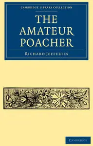 "The Amateur Poacher"  by Richard Jefferies