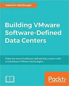 Building VMware Software-Defined Data Centers