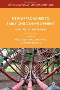 New Approaches to Early Child Development: Rules, Rituals, and Realities (repost)