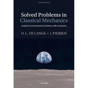 Solved Problems in Classical Mechanics: Analytical and Numerical Solutions with Comments (repost)