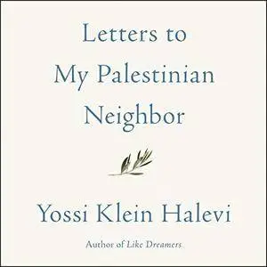 Letters to My Palestinian Neighbor [Audiobook]