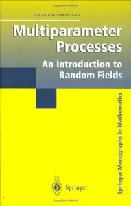 Multiparameter Processes: An Introduction to Random Fields (Repost)