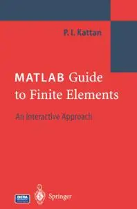 MATLAB Guide to Finite Elements: An Interactive Approach