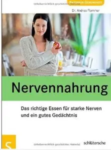 Nervennahrung. Das richtige Essen für starke Nerven und ein gutes Gedächtnis [Repost]