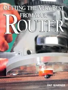 Getting the Very Best from Your Router