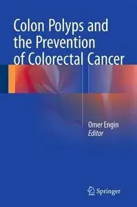 Colon Polyps and the Prevention of Colorectal Cancer (repost)