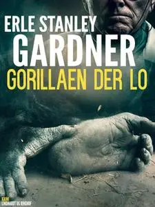 «Gorillaen der lo» by Erle Stanley Gardner