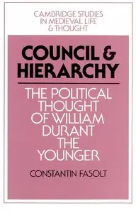 Council and Hierarchy: The Political Thought of William Durant the Younger (Repost)