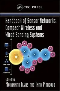 Handbook of Sensor Networks: Compact Wireless and Wired Sensing Systems (repost)