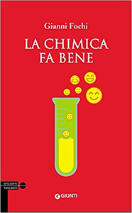 La chimica fa bene - Gianni Fochi