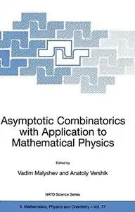 Asymptotic Combinatorics with Application to Mathematical Physics (Repost)
