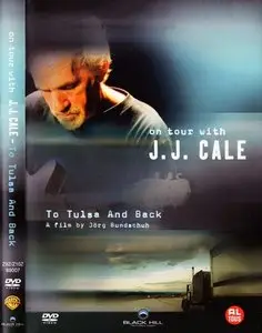 J.J. Cale - To Tulsa and Back: On Tour with J.J. Cale (2005)
