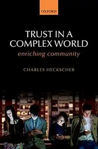 Trust in a Complex World: Enriching Community (Repost)