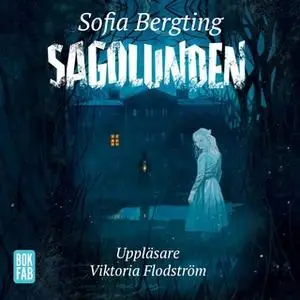 «Sagolunden» by Sofia Bergting