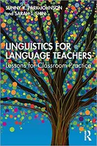 Linguistics for Language Teachers: Lessons for Classroom Practice