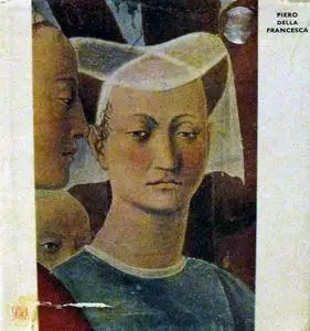 Piero della Francesca: Biographical and Critical Studies