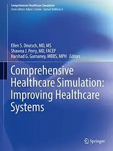 Comprehensive Healthcare Simulation: Improving Healthcare Systems