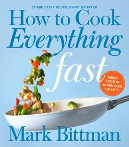 How to Cook Everything Fast, Revised Edition