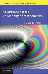 An Introduction to the Philosophy of Mathematics