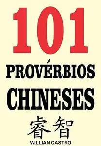 «101 Provérbios chineses» by Willian Castro