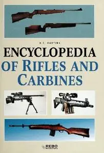 Encyclopedia of Rifles and Carbines (Repost)