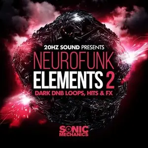 Sonic Mechanics 20Hz Sound Neurofunk Elements 2 MULTiFORMAT