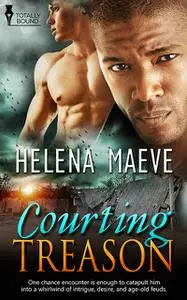 «Courting Treason» by Helena Maeve