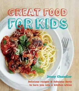 «Great Food for Kids» by Jenny Chandler