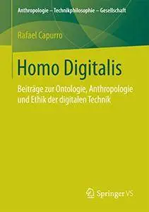 Homo Digitalis: Beiträge zur Ontologie, Anthropologie und Ethik der digitalen Technik [Repost]