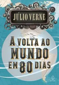 «A volta ao mundo em 80 dias» by Jules Verne