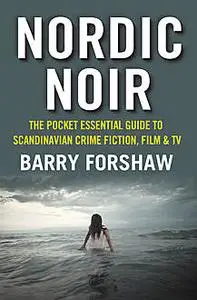 «Nordic Noir» by Barry Forshaw