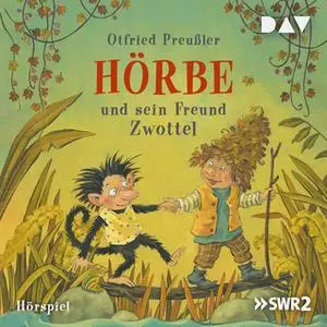 «Hörbe und sein Freund Zwottel» by Otfried Preußler